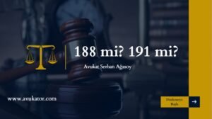 avukat serhan ağasoy tck 188 tck 191